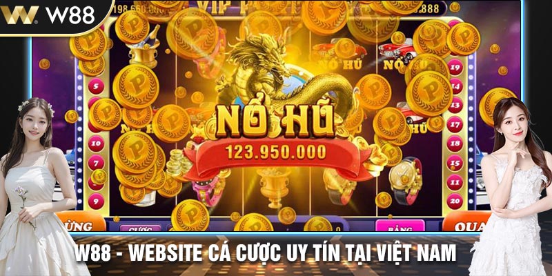 Lý do nên chơi top game nổ hũ ở W88